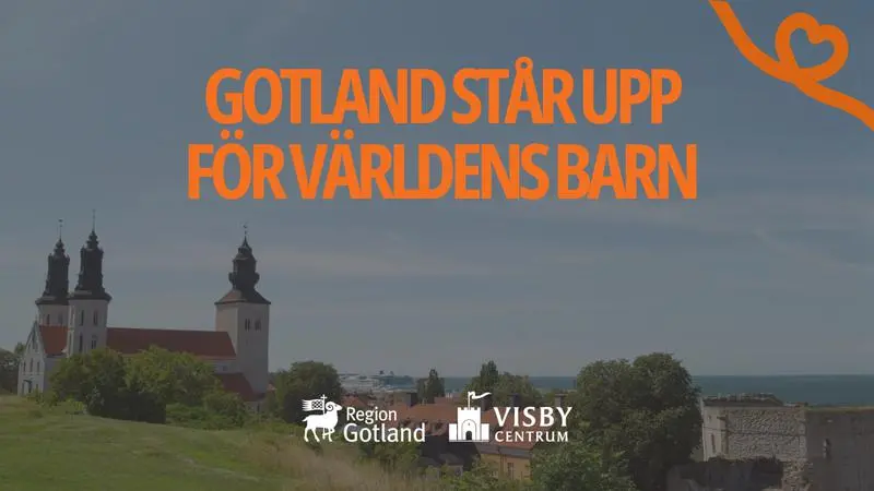 Bild på Visby med texten Gotland står upp för världens barn.